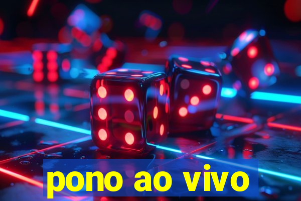 pono ao vivo